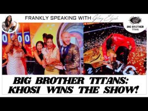 BIG BROTHER TITANS FINALE: KHOSI WINS $100,000 | KANAGA JNR COMES ...