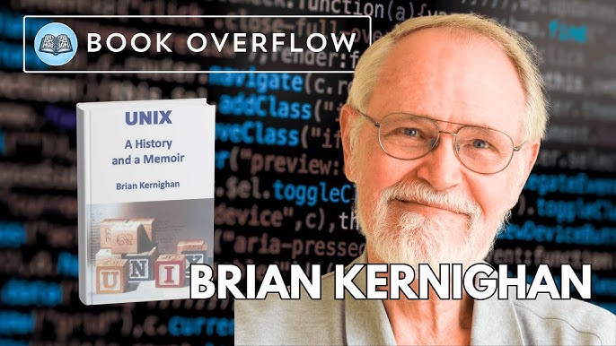 Brian Kernighan Reflects on Unix: A History and a Memoir - YouTube
