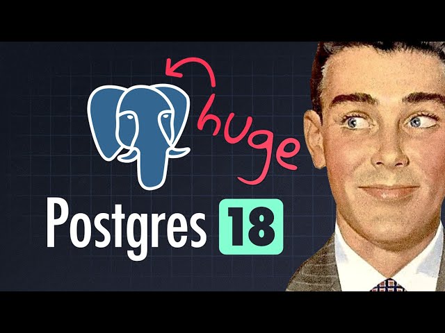 Postgres 18 just dropped. Now is the best time to learn it ...