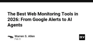 The Best Web Monitoring Tools in 2026: From Google Alerts to AI Agents