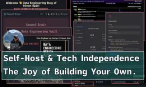 Self-Host and Tech Independence: The Joy of Building Your Own