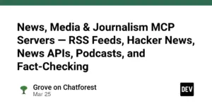 News, Media & Journalism MCP Servers — RSS Feeds, Hacker News, News APIs, Podcasts, and Fact-Checking