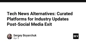 Tech News Alternatives: Curated Platforms for Industry Updates Post-Social Media Exit